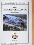 Víz- és emberformálta táj