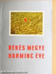 Békés megye harminc éve