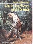 Life in the Rivers and Forests