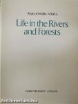 Life in the Rivers and Forests