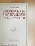 Fenomenologia e materialismo dialettico