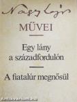 Egy lány a századfordulón/A fiatalúr megnősül