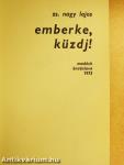 Emberke, küzdj!