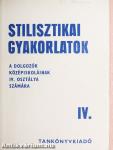 Stilisztikai gyakorlatok IV.