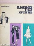 Öltözködés, divat, művészet III.