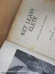 Két leány élete I-II.