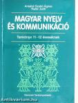 Magyar nyelv és kommunikáció - Tankönyv 11-12 éveseknek