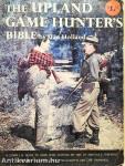 The Upland Game Hunter's Bible