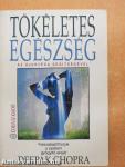 Tökéletes egészség - az ájurvéda segítségével