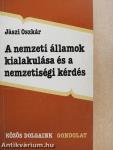 A nemzeti államok kialakulása és a nemzetiségi kérdés