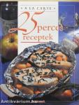 25 perces receptek