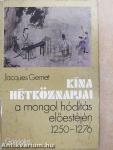 Kína hétköznapjai a mongol hódítás előestéjén