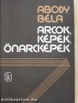 Arcok, képek, önarcképek
