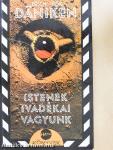 Istenek ivadékai vagyunk