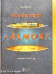 Mit jelentenek az álmok?