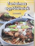 Tartalmas egytálételek