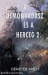 Demeter Anett - A démonvadász és a herceg 2.