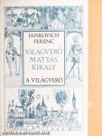 Világverő Mátyás király 1-3.