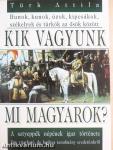 Kik vagyunk mi magyarok?