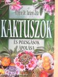 Kaktuszok és pozsgások ápolása