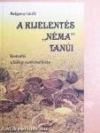 A kijelentés "néma" tanúi