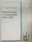 Magyarország és szomszédai, 1945-1947