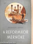 A reformkor mérnöke