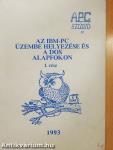 Az IBM-PC üzembe helyezése és a DOS alapfokon I.