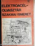 Elektroacél-olvasztár szakmai ismeret