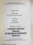 Keresik életük értelmét?/A felnőtt népesség olvasási és olvasmánybeszerzési szokásai