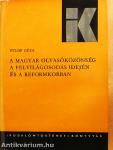 A magyar olvasóközönség a felvilágosodás idején és a reformkorban
