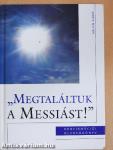 "Megtaláltuk a Messiást!"