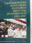 A Magyarországi Szövetséges Ellenőrző Bizottság jegyzőkönyvei 1945-1947