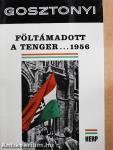 Föltámadott a tenger... 1956