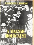 A magyar holocaust I-II.