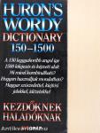 Huron's wordy dictionary 150-1500