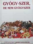 Gyógy-szer, de nem gyógyszer
