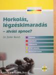 Horkolás, légzéskimaradás-alvási apnoe?