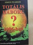 Totális háború 2006-ban?