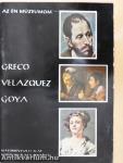 Greco, Velazquez, Goya