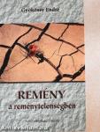 Remény a reménytelenségben