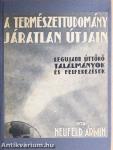 A természettudomány járatlan útjain