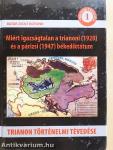 Miért igazságtalan a trianoni (1920) és a a párizsi (1947) békediktátum I.