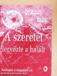 A szeretet legyőzte a halált