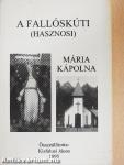 A fallóskúti (hasznosi) Mária kápolna