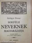 Sokféle neveknek magyarázatja