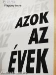 Azok az évek