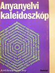 Anyanyelvi kaleidoszkóp