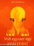 Volt egyszer egy kiselefánt