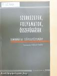 Szerkezetek, folyamatok, összefüggések